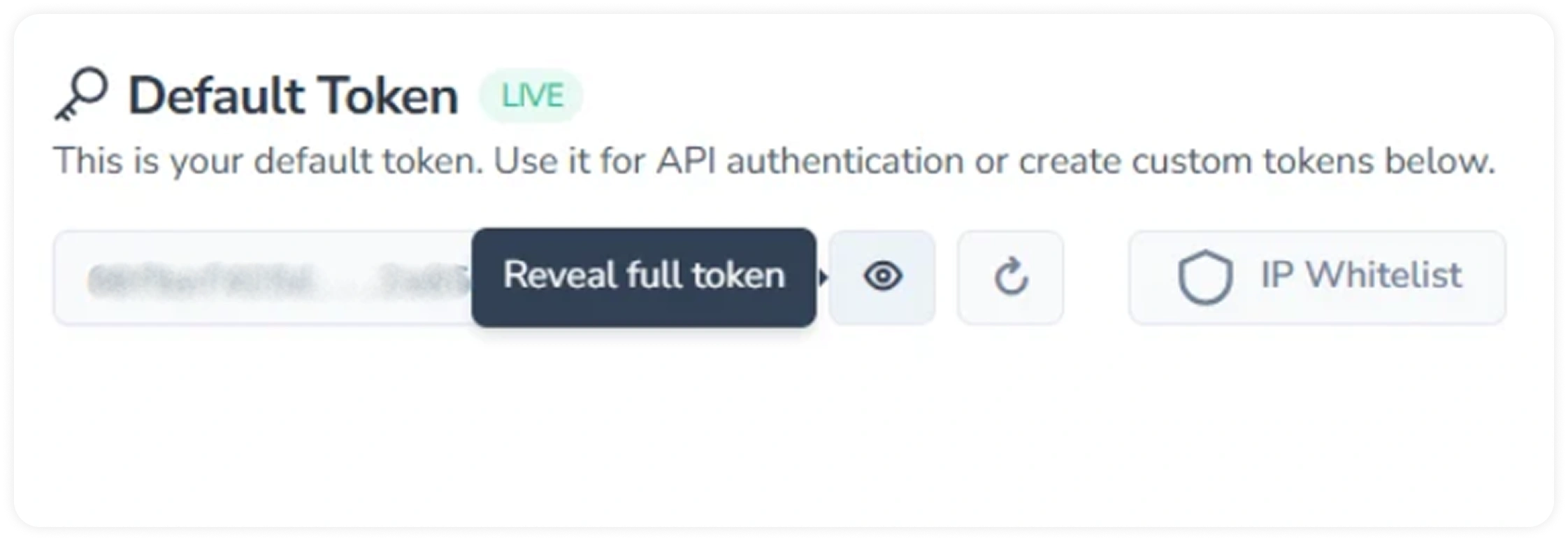 Default Token section in API Settings showing the token field with Reveal full token button, eye icon, regenerate icon, and IP Whitelist button.